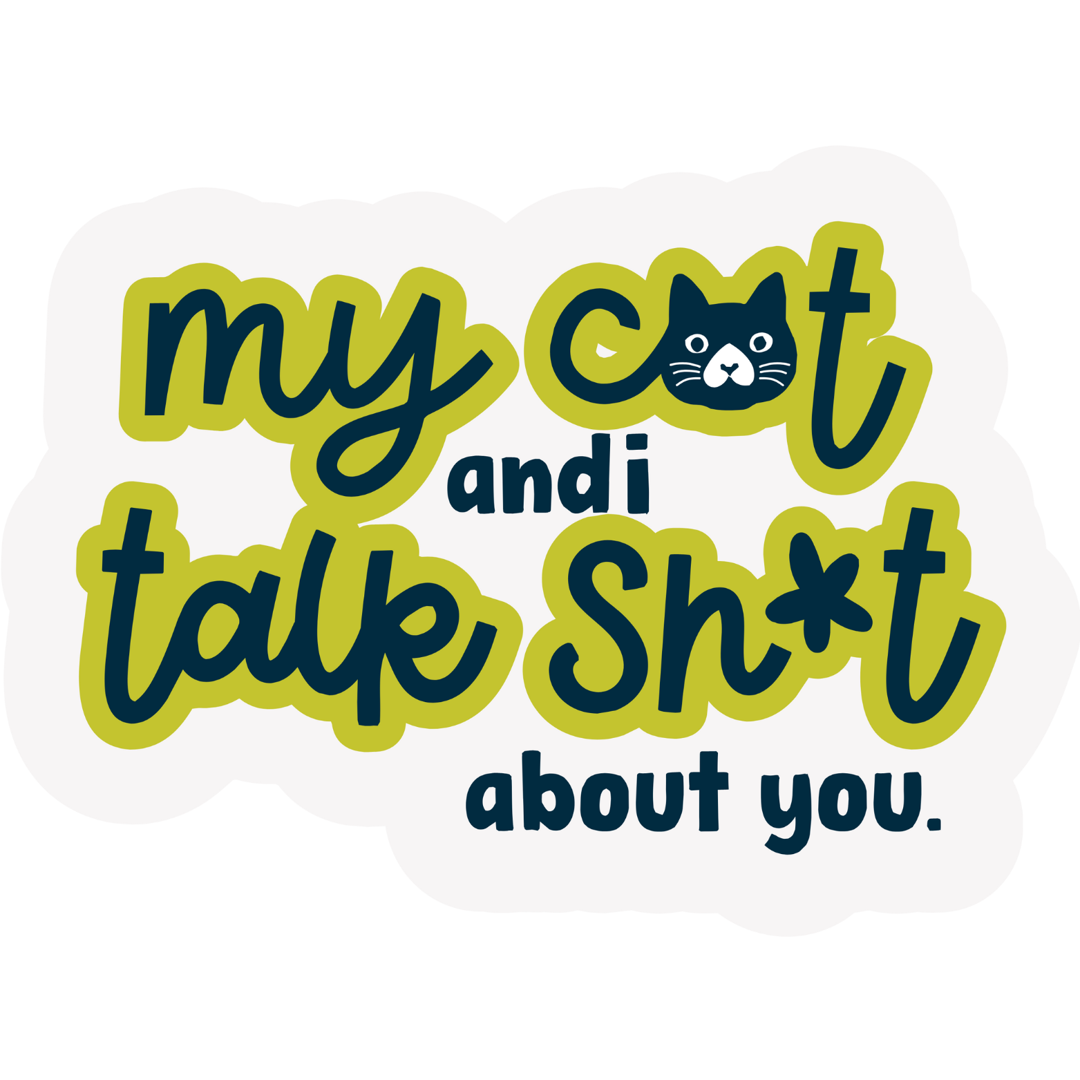 The Pet Foundry My Cat and I Talk Sh*t About You Vinyl Sticker